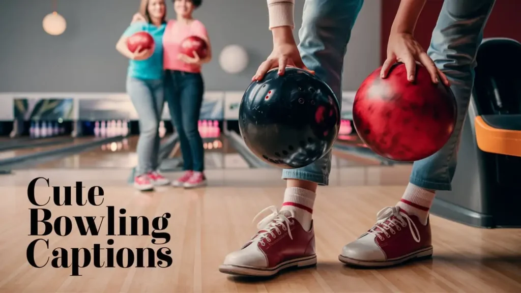 Cute Bowling Captions