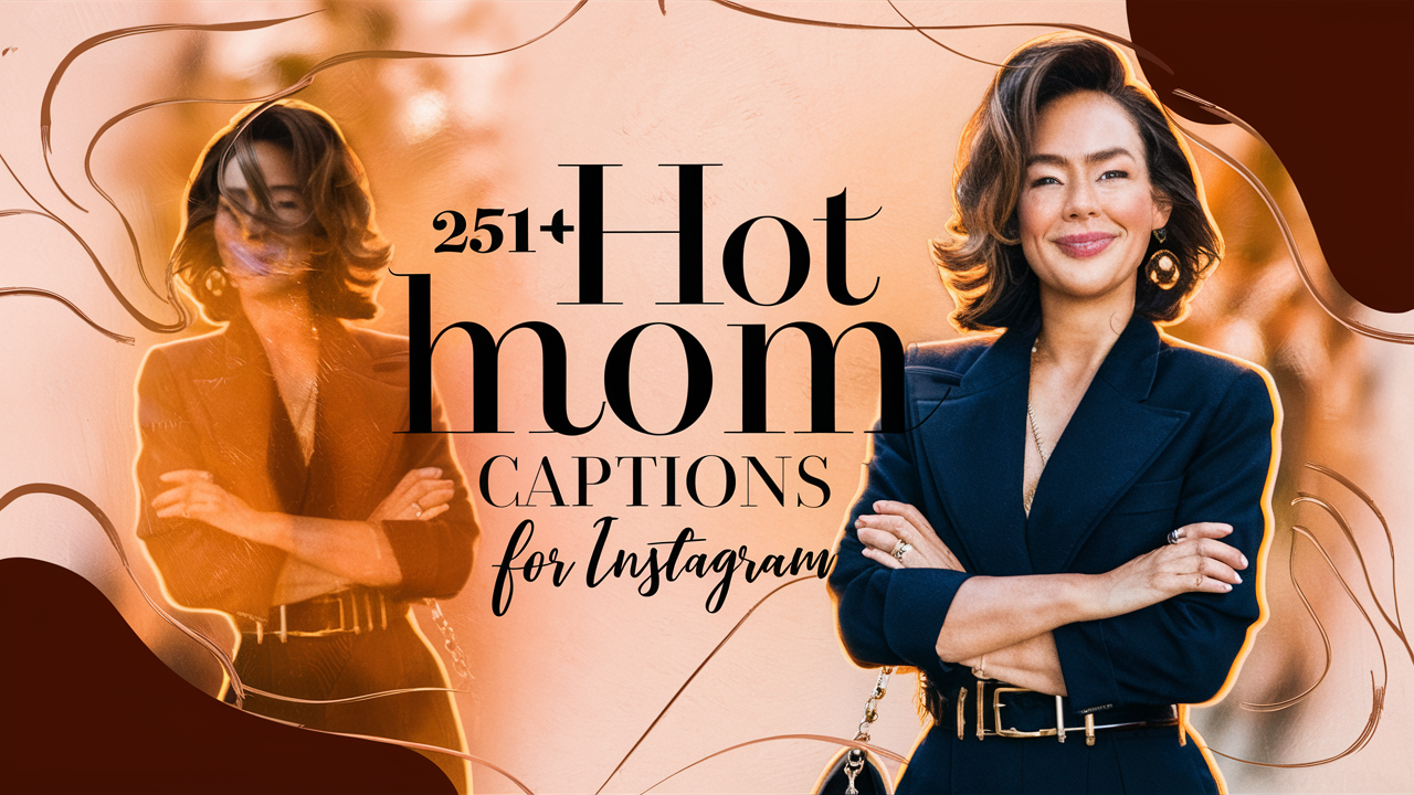 Hot Mom Captions for Instagram