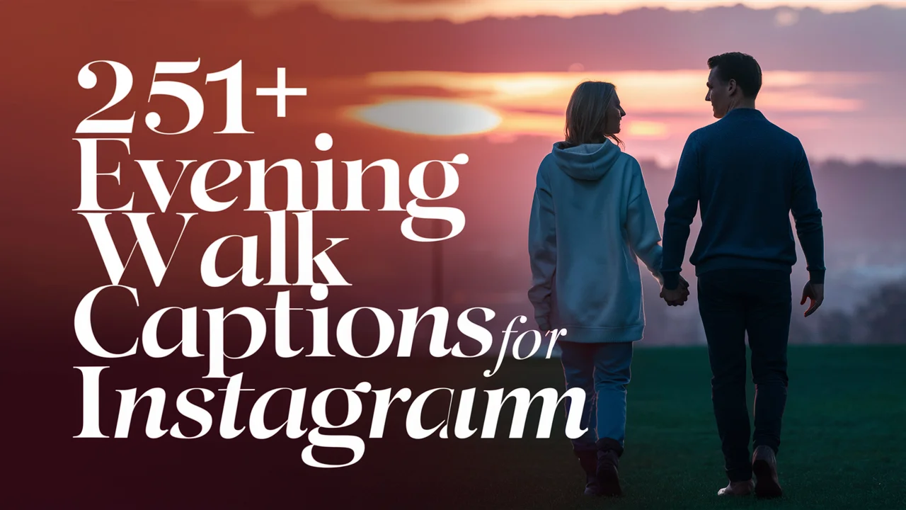 Evening Walk Captions for Instagram