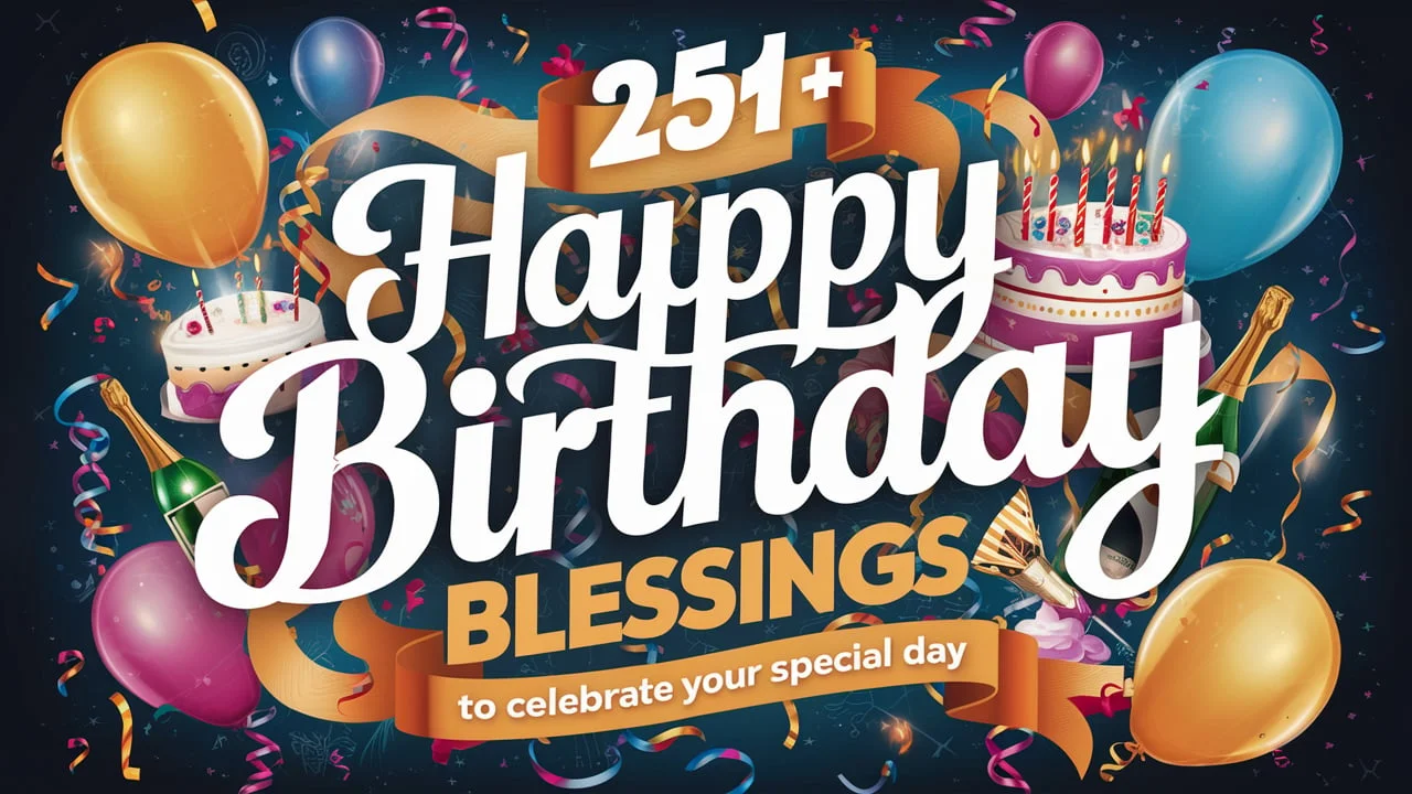 Happy Birthday Blessings to Celebrate Your Special Day