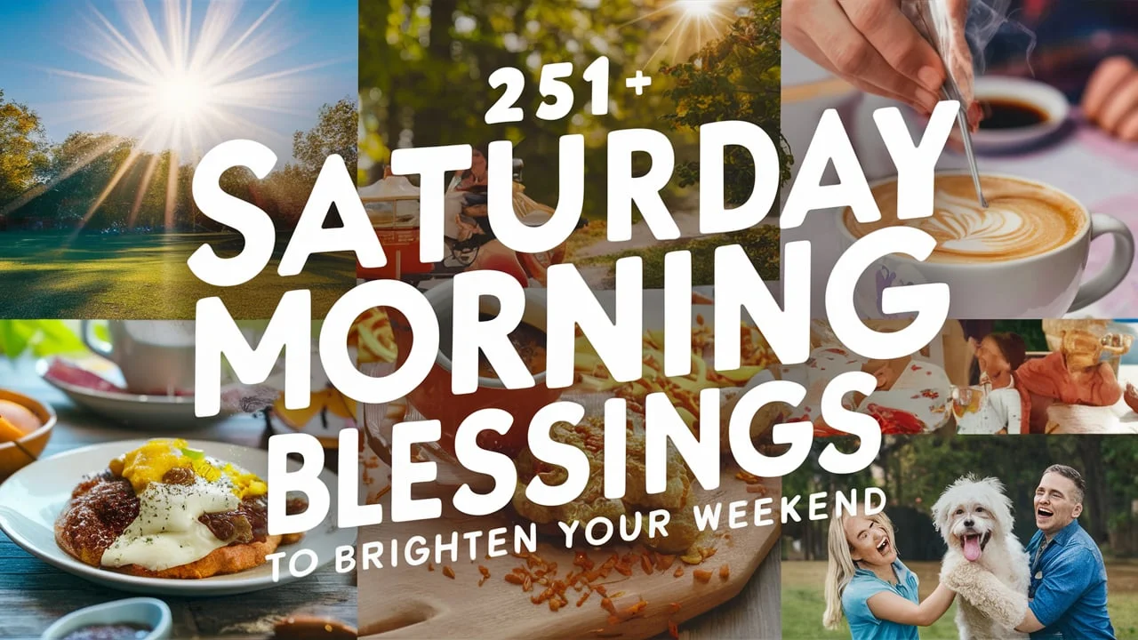Saturday Morning Blessings to Brighten Your Weekend
