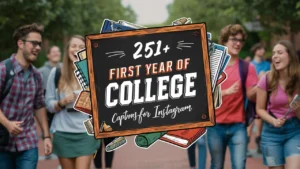 First Year of College Captions for Instagram