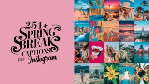 Spring Break Captions for Instagram