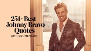 Best Johnny Bravo Quotes (with Commentary)